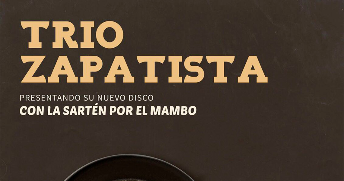 El Trío Zapatista presentará en directo su nuevo disco